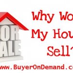 Why Won't My House Sell?