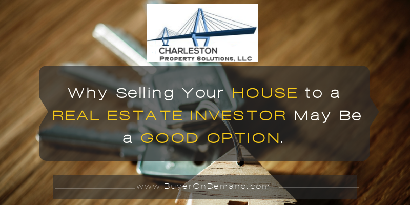 Selling Your Charleston House to An Investor