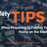 Safety Tips When Preparing to Put Your Home on the Market