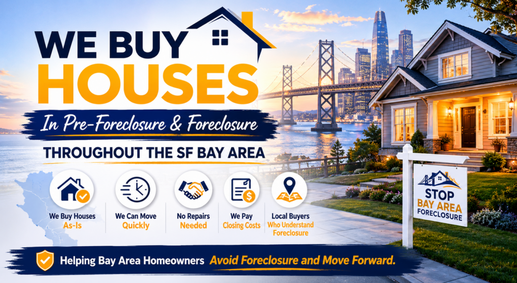we buy houses in pre-foreclosure and foreclosure throughout the sf bay area