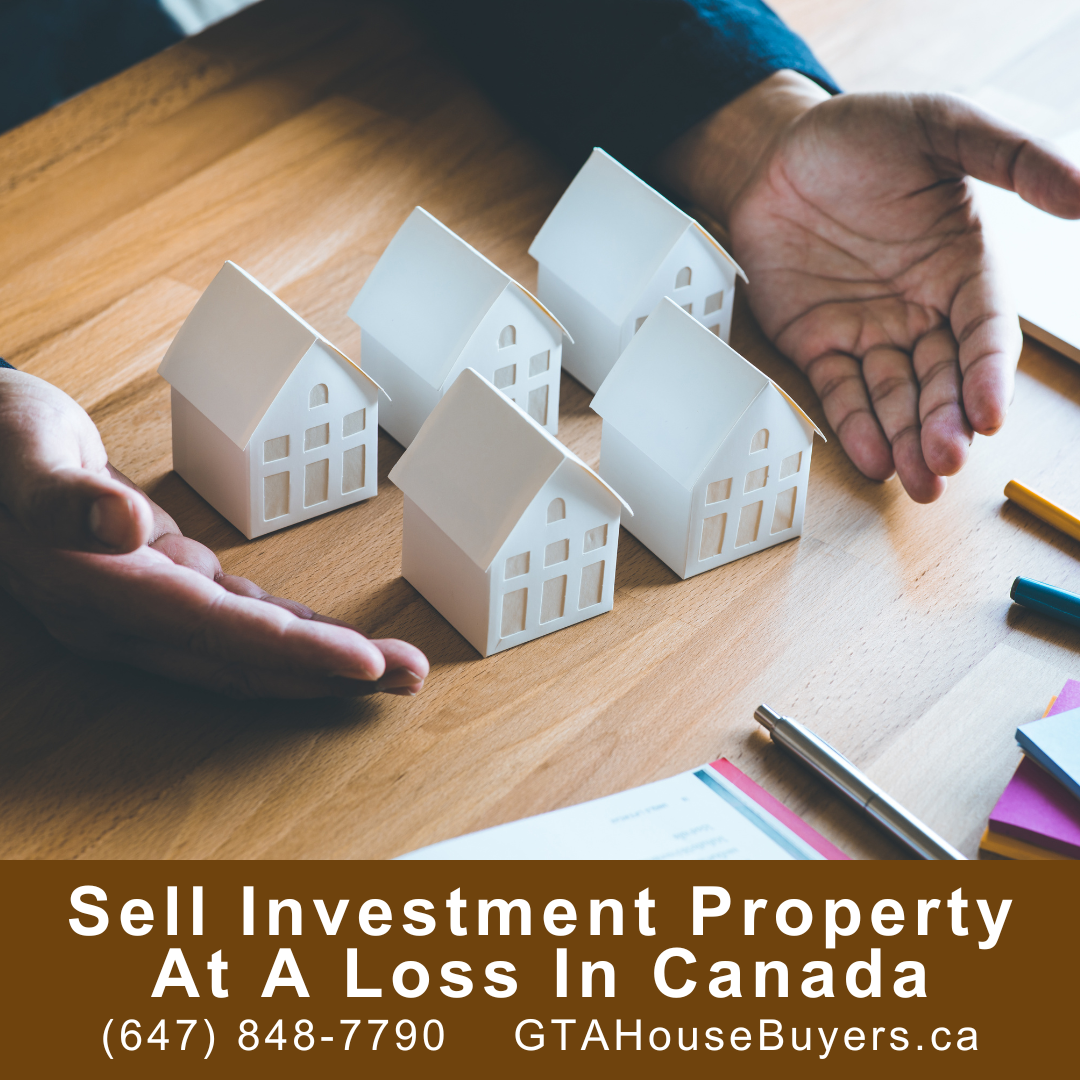6 Signs It’s Time Sell Your Investment Property at a Loss in Canada 