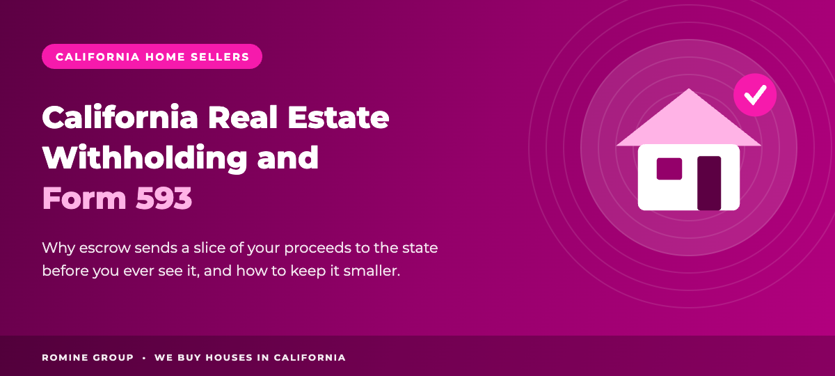 California real estate withholding and Form 593 explained for home sellers