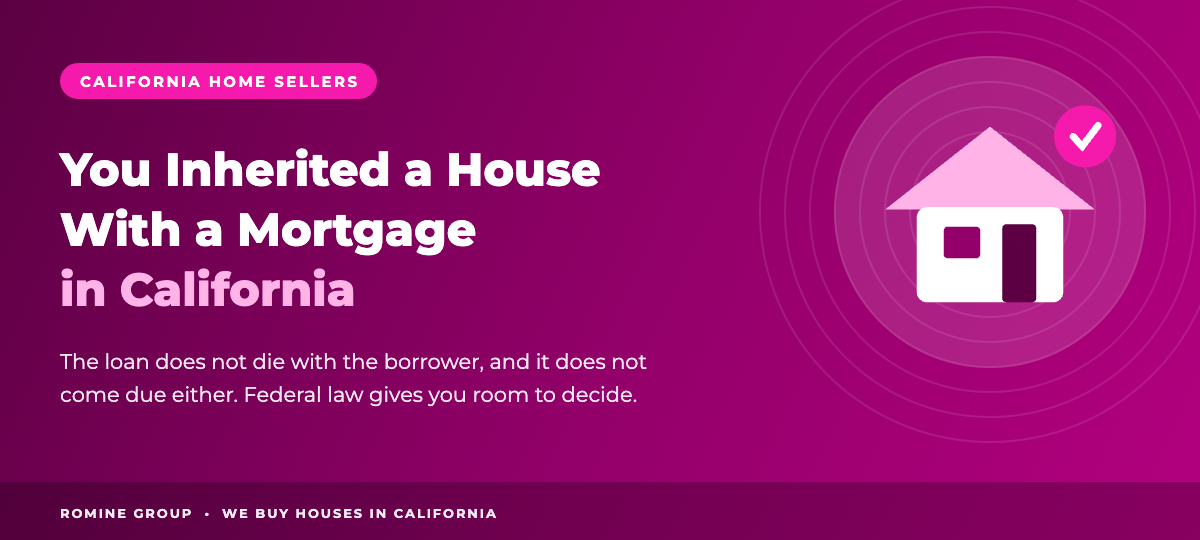 What happens when you inherit a house with a mortgage in California