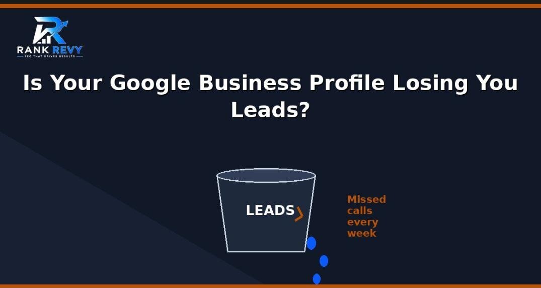 Leaking bucket labeled leads representing lost calls from an unmanaged Google Business Profile