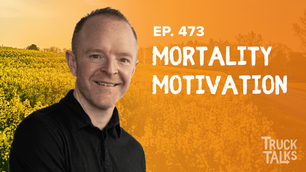mortality motivation trevor truck talk